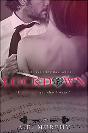 Lockdown: Sweet Demands #2 by A.E. Murphy