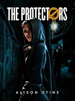 The Protectors by Alison Stine