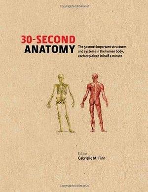 30 Second Anatomy /anglais by Ivy, Ivy