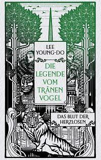 Die Legende vom Tränenvogel: Das Blut der Herzlosen by Lee Young-do