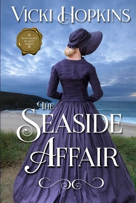 The Seaside Affair by Vicki Hopkins