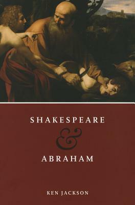 Shakespeare and Abraham by Ken Jackson