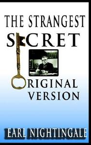 Earl Nightingale's The Strangest Secret by Earl Nightingale