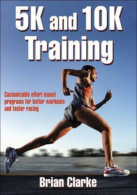 5k and 10k Training by Brian Clarke