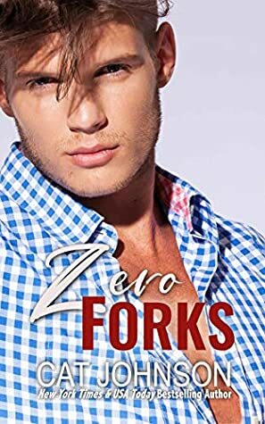 Zero Forks by Cat Johnson