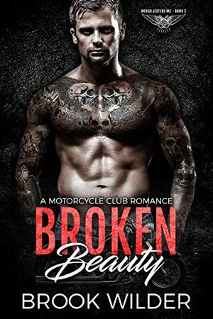 Broken Beauty by Brook Wilder