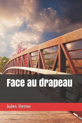 Face au drapeau by Jules Verne