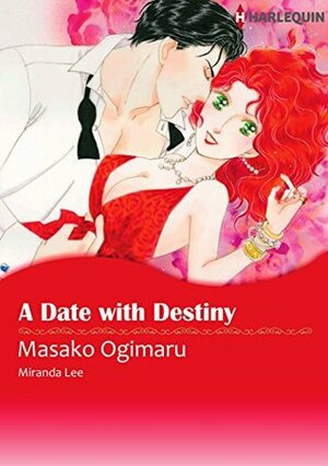 A Date With Destiny by Miranda Lee, Masako Ogimaru