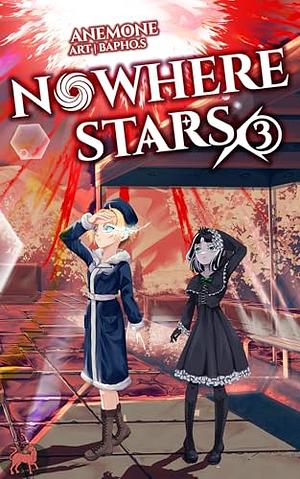 Nowhere Stars: Vol. 3 by Anemone