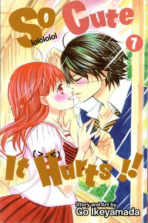 So Cute It Hurts!!, Vol. 7 by Evan Waldinger, Go Ikeyamada, Tomo Kimura