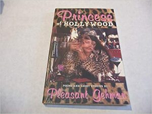 Princess of Hollywood by Pleasant Gehman