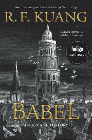 Babel, an Arcane History by R.F. Kuang