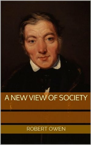 A New View of Society by Robert Owen