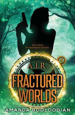 Fractured Worlds by Amanda Booloodian