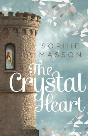 The Crystal Heart by Sophie Masson
