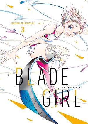 Blade Girl, vol. 3 by Narumi Shigematsu