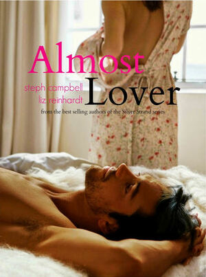 Almost Lover by Steph Campbell, Liz Reinhardt