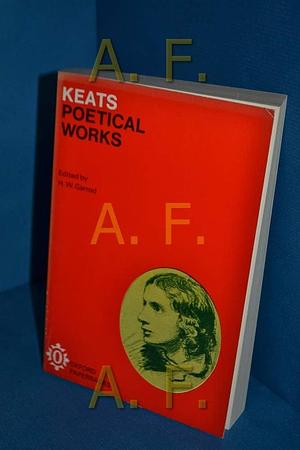 Keats, Poetical Works by Heathcote William Garrod