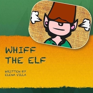 Whiff the Elf by Elena Villa