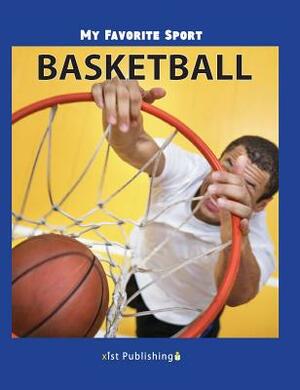 My Favorite Sport: Basketball by Nancy Streza
