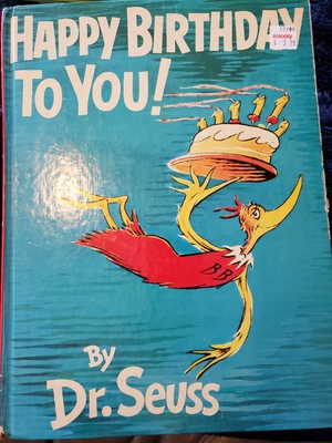 Happy Birthday to You! by Dr. Seuss