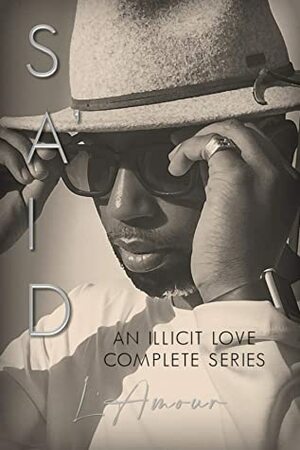 SA'ID: An Illicit Love (COMPLETE SERIES) by L'Amour Coulture