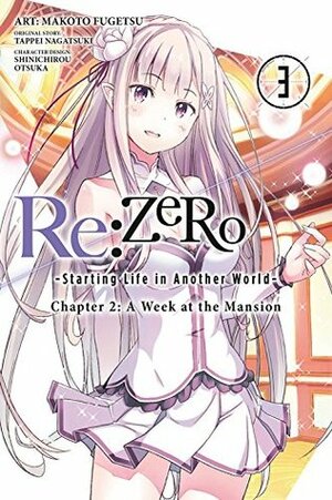 Re:ZERO -Starting Life in Another World-, Chapter 2: A Week at the Mansion, Vol. 3 by Shinichirou Otsuka, Tappei Nagatsuki, Makoto Fugetsu