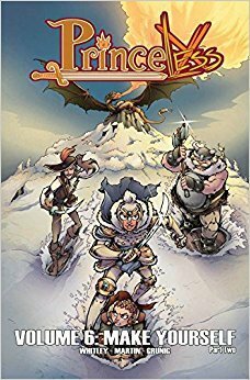 Princeless, Vol. 6: Make Yourself Part 2 by Brett Grunig, Jeremy Whitley, Emily Martin