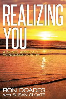 Realizing You by Ron Doades, Susan Sloate