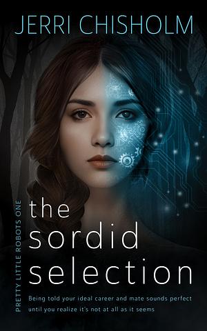 The Sordid Selection by Jerri Chisholm