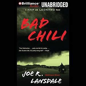 Bad Chili: a Hap and Leonard Novel #4 by Joe R. Lansdale, Phil Gigante