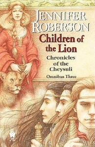Children of the Lion: Cheysuli Omnibus 3 by Jennifer Roberson