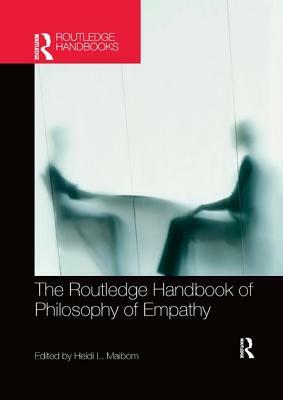 The Routledge Handbook of Philosophy of Empathy by 