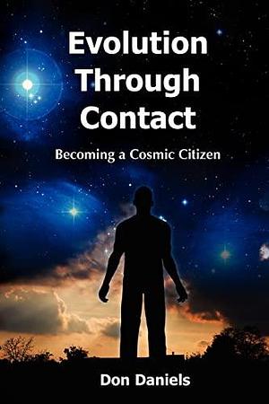 Evolution Through Contact: Becoming a Cosmic Citizen by Shirley Morgan