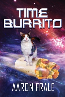 Time Burrito by Aaron Frale