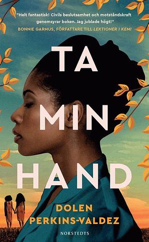 Ta min hand by Dolen Perkins-Valdez