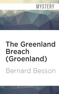 The Greenland Breach (Groenland) by Bernard Besson