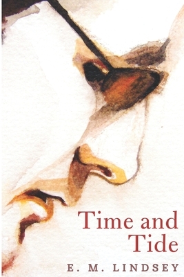 Time and Tide by E.M. Lindsey