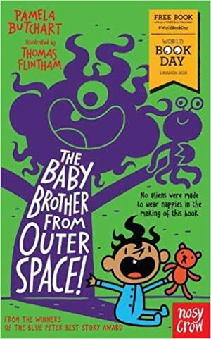 The Baby Brother From Outer Space! World Book Day 2018 by Pamela Butchart