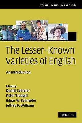 The Lesser-Known Varieties of English: An Introduction by 