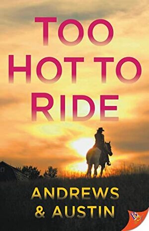 Too Hot to Ride by Andrews &amp; Austin