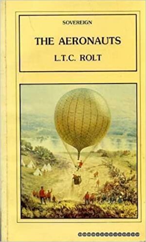 The Aeronauts by L.T.C. Rolt