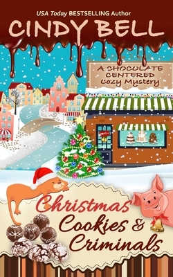 Christmas Cookies and Criminals by Cindy Bell