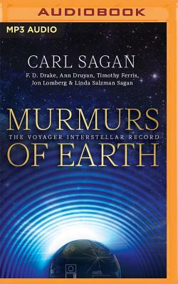 Murmurs of Earth: The Voyager Interstellar Record by F. D. Drake, Carl Sagan, Ann Druyan