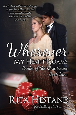 Wherever My Heart Roams by Rita Hestand