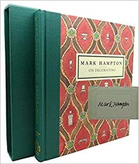 Mark Hampton on Decorating by Mark Hampton