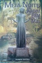 Meia-noite no Jardim do Bem e do Mal by John Berendt