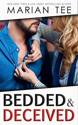 Bedded and Deceived: A Billionaire Revenge Romance Novel by Marian Tee