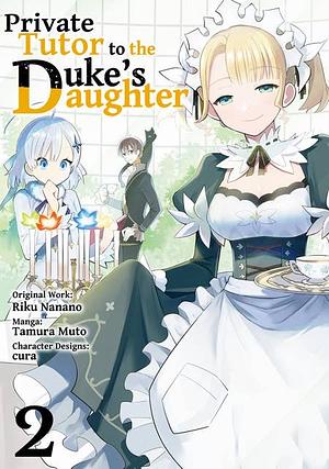 Private Tutor to the Duke's Daughter (Manga) Volume 2 by Riku Nanano