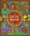 Celtic Prayers by Robert Van De Weyer